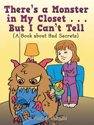 cover image of There'S a Monster in My Closet . . . but I Can'T Tell